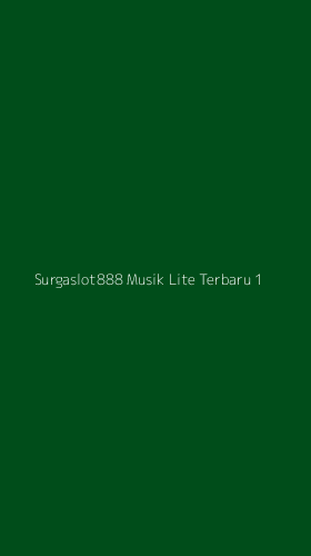 Tampilan Antarmuka Aplikasi Surgaslot888 Musik Lite Terbaru - 1