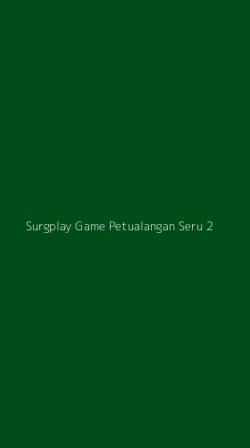 Tampilan Antarmuka Aplikasi Surgplay Game Petualangan Seru - 2