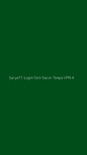 Tampilan Antarmuka Aplikasi Surya11 Login Slot Gacor Tanpa Vpn - 4