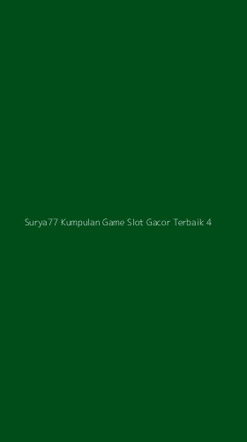 Tampilan Antarmuka Aplikasi Surya77 Kumpulan Game Slot Gacor Terbaik - 4
