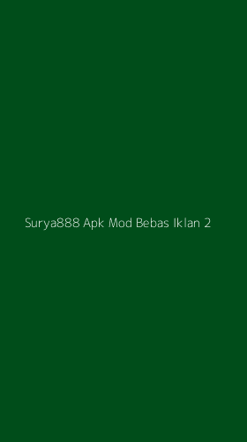Tampilan Antarmuka Aplikasi Surya888 Apk Mod Bebas Iklan - 2