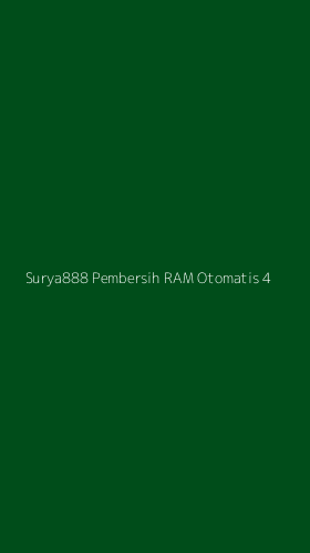 Tampilan Antarmuka Aplikasi Surya888 Pembersih Ram Otomatis - 4