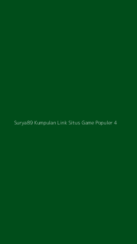 Tampilan Antarmuka Aplikasi Surya89 Kumpulan Link Situs Game Populer - 4