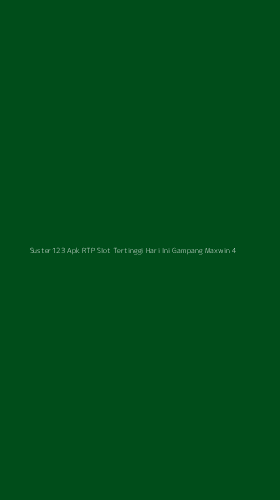 Tampilan Antarmuka Aplikasi Suster123 Apk Rtp Slot Tertinggi Hari Ini Gampang Maxwin - 4
