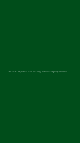 Tampilan Antarmuka Aplikasi Suster123 App Rtp Slot Tertinggi Hari Ini Gampang Maxwin - 4