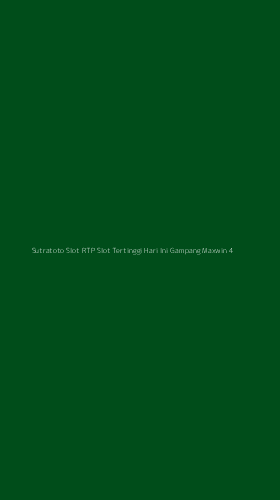 Tampilan Antarmuka Aplikasi Sutratoto Slot Rtp Slot Tertinggi Hari Ini Gampang Maxwin - 4