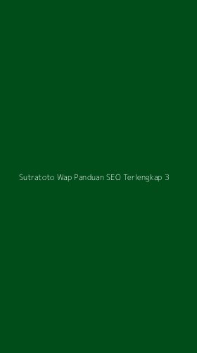 Tampilan Antarmuka Aplikasi Sutratoto Wap Panduan Seo Terlengkap - 3