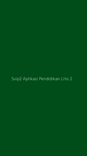 Tampilan Antarmuka Aplikasi Svip2 Aplikasi Pendidikan Lite - 2