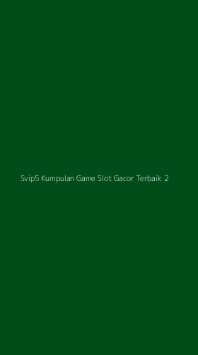 Tampilan Antarmuka Aplikasi Svip5 Kumpulan Game Slot Gacor Terbaik - 2
