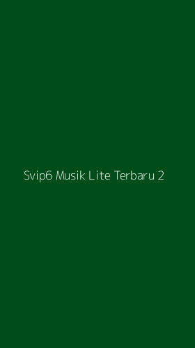 Tampilan Antarmuka Aplikasi Svip6 Musik Lite Terbaru - 2
