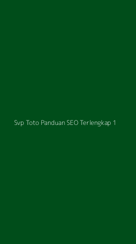 Tampilan Antarmuka Aplikasi Svp Toto Panduan Seo Terlengkap - 1