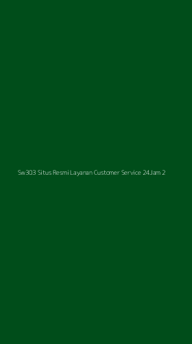 Tampilan Antarmuka Aplikasi Sw303 Situs Resmi Layanan Customer Service 24jam - 2