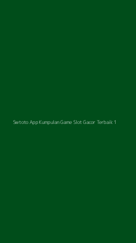 Tampilan Antarmuka Aplikasi Swtoto App Kumpulan Game Slot Gacor Terbaik - 1