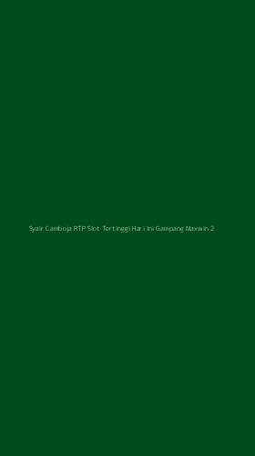 Tampilan Antarmuka Aplikasi Syair Camboja Rtp Slot Tertinggi Hari Ini Gampang Maxwin - 2