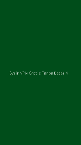 Tampilan Antarmuka Aplikasi Sysir Vpn Gratis Tanpa Batas - 4