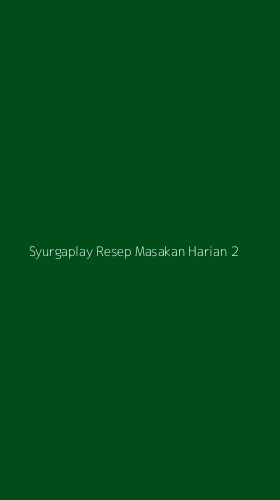 Tampilan Antarmuka Aplikasi Syurgaplay Resep Masakan Harian - 2