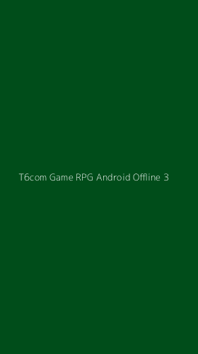 Tampilan Antarmuka Aplikasi T6com Game Rpg Android Offline - 3