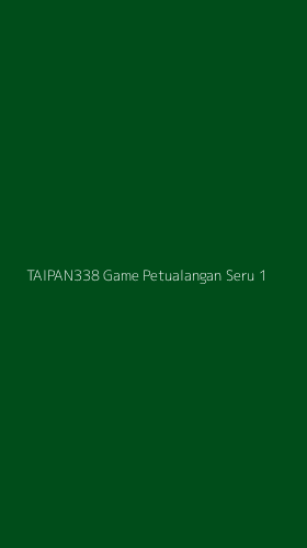 Tampilan Antarmuka Aplikasi Taipan338 Game Petualangan Seru - 1