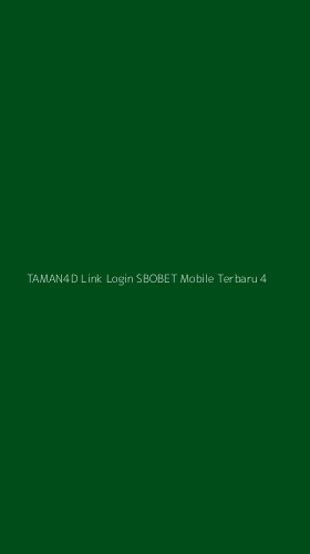 Tampilan Antarmuka Aplikasi Taman4d Link Login Sbobet Mobile Terbaru - 4