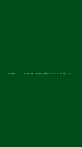 Tampilan Antarmuka Aplikasi Tambang 888 Slot Online Login Agen Roulette Online Uang Asli - 3