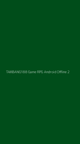 Tampilan Antarmuka Aplikasi Tambang188 Game Rpg Android Offline - 2