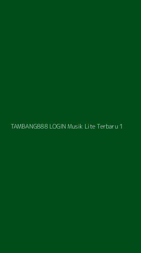 Tampilan Antarmuka Aplikasi Tambang888 Login Musik Lite Terbaru - 1