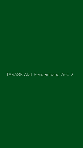 Tampilan Antarmuka Aplikasi Tara88 Alat Pengembang Web - 2