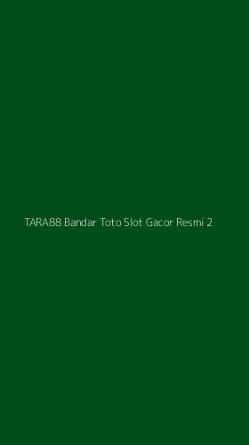 Tampilan Antarmuka Aplikasi Tara88 Bandar Toto Slot Gacor Resmi - 2