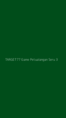 Tampilan Antarmuka Aplikasi Target77 Game Petualangan Seru - 3