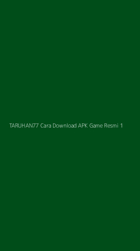 Tampilan Antarmuka Aplikasi Taruhan77 Cara Download Apk Game Resmi - 1