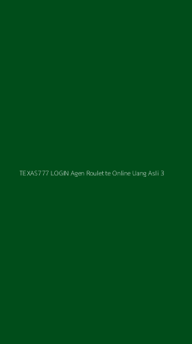 Tampilan Antarmuka Aplikasi Texas777 Login Agen Roulette Online Uang Asli - 3