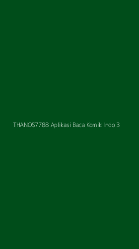 Tampilan Antarmuka Aplikasi Thanos7788 Aplikasi Baca Komik Indo - 3