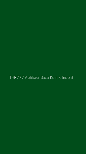 Tampilan Antarmuka Aplikasi Thr777 Aplikasi Baca Komik Indo - 3