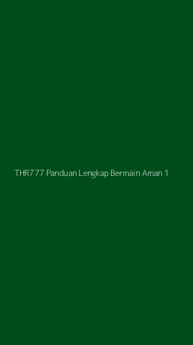 Tampilan Antarmuka Aplikasi Thr777 Panduan Lengkap Bermain Aman - 1