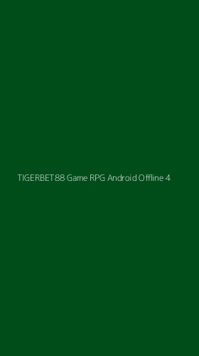 Tampilan Antarmuka Aplikasi Tigerbet88 Game Rpg Android Offline - 4