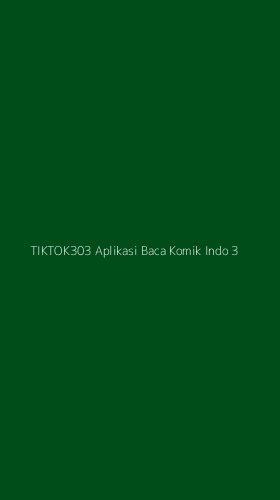 Tampilan Antarmuka Aplikasi Tiktok303 Aplikasi Baca Komik Indo - 3