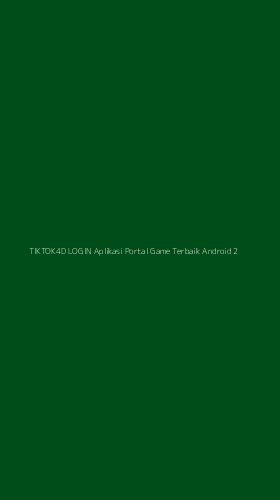 Tampilan Antarmuka Aplikasi Tiktok4d Login Aplikasi Portal Game Terbaik Android - 2