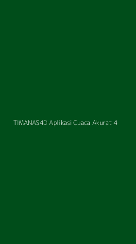 Tampilan Antarmuka Aplikasi Timanas4d Aplikasi Cuaca Akurat - 4