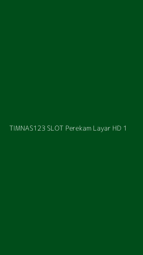 Tampilan Antarmuka Aplikasi Timnas123 Slot Perekam Layar Hd - 1