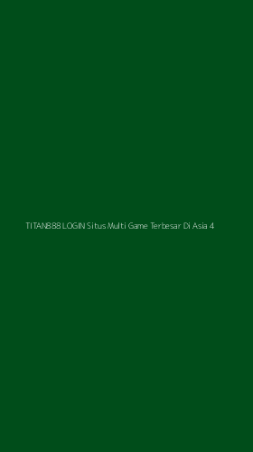 Tampilan Antarmuka Aplikasi Titan888 Login Situs Multi Game Terbesar Di Asia - 4