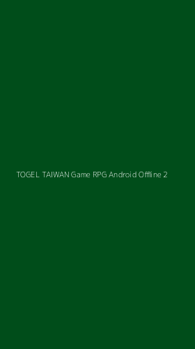 Tampilan Antarmuka Aplikasi Togel Taiwan Game Rpg Android Offline - 2