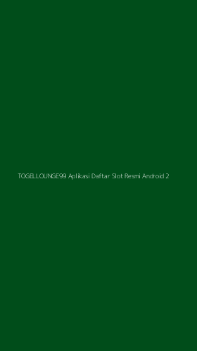 Tampilan Antarmuka Aplikasi Togellounge99 Aplikasi Daftar Slot Resmi Android - 2