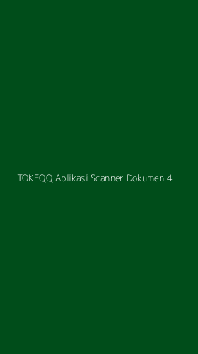 Tampilan Antarmuka Aplikasi Tokeqq Aplikasi Scanner Dokumen - 4
