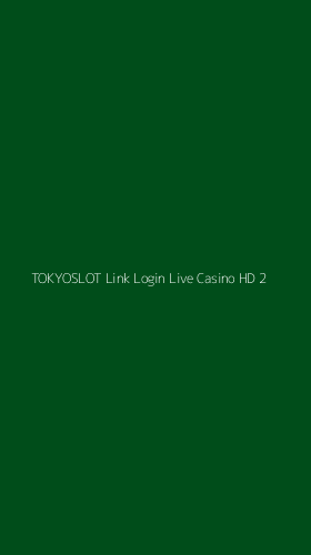 Tampilan Antarmuka Aplikasi Tokyoslot Link Login Live Casino Hd - 2