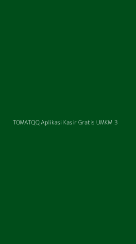 Tampilan Antarmuka Aplikasi Tomatqq Aplikasi Kasir Gratis Umkm - 3