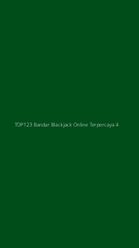 Tampilan Antarmuka Aplikasi Top123 Bandar Blackjack Online Terpercaya - 4