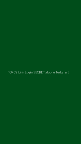 Tampilan Antarmuka Aplikasi Top69 Link Login Sbobet Mobile Terbaru - 3