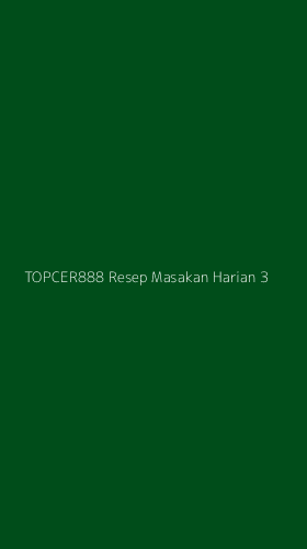 Tampilan Antarmuka Aplikasi Topcer888 Resep Masakan Harian - 3