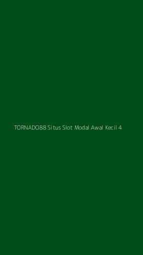 Tampilan Antarmuka Aplikasi Tornado88 Situs Slot Modal Awal Kecil - 4