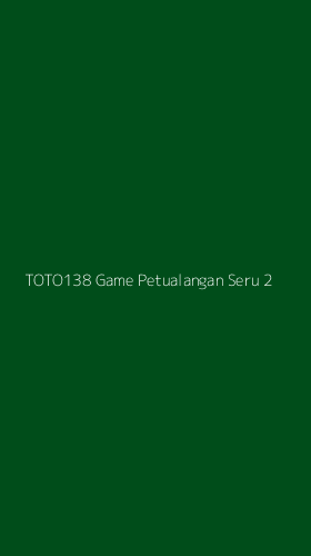 Tampilan Antarmuka Aplikasi Toto138 Game Petualangan Seru - 2